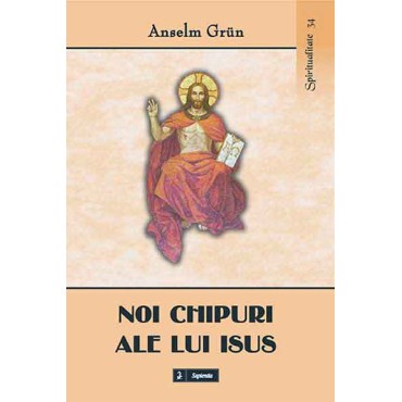 Noi chipuri ale lui Isus Noi chipuri ale lui Isus