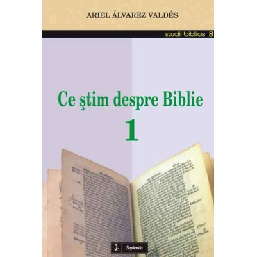 Ce ştim despre Biblie 1