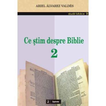 Ce ştim despre Biblie 2