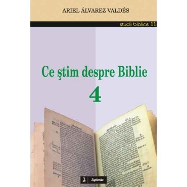 Ce ştim despre Biblie 4
