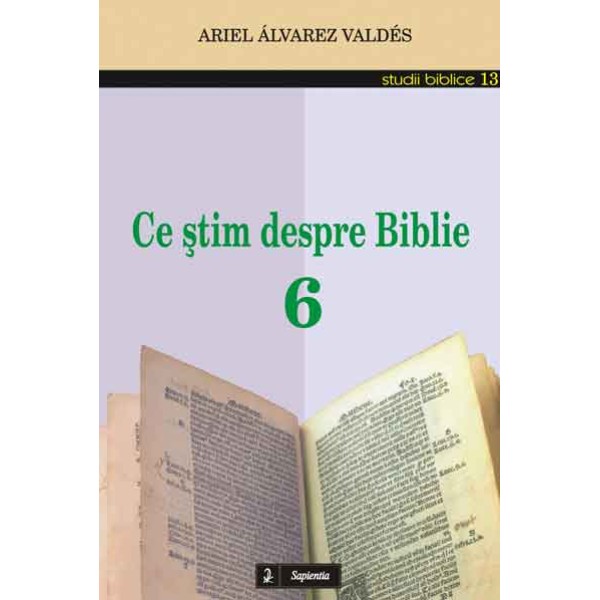 Ce ştim despre Biblie 6