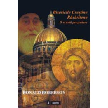 Bisericile Crestine Rasaritene. O scurta prezentare