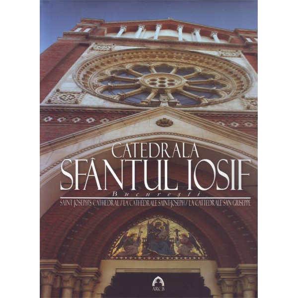 Catedrala Sfântul Iosif / Saint Joseph's Cathedral / La Chatédrale Saint-Joseph / La Cattedrale San Giuseppe
