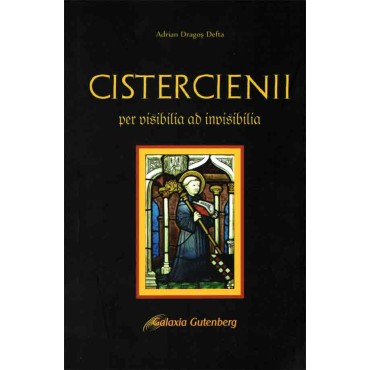 Cistercienii. Per visibilia ad invisibilia