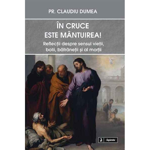 În cruce este mântuirea