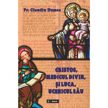 Cristos, medicul divin, şi Luca, ucenicul său