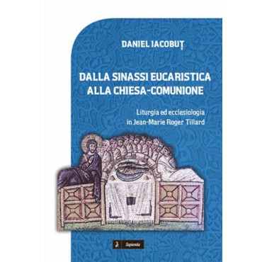 Dalla sinassi eucaristica alla Chiesa-comunione. Liturgia ed ecclesiologia in Jean-Marie Roger Tillard Dalla sinassi eucaristica alla Chiesa-comunione. Liturgia ed ecclesiologia in Jean-Marie Roger Tillard