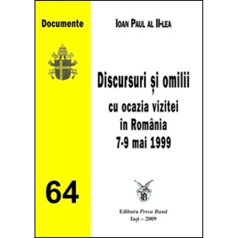 Discursuri si omilii cu ocazia vizitei în România: 7-9 mai 1999