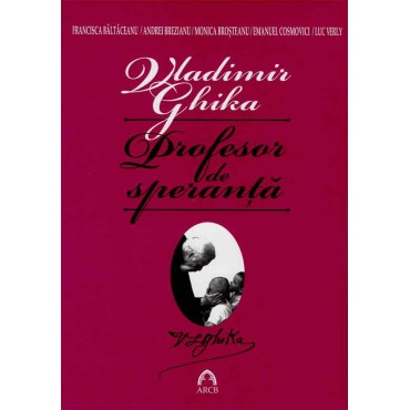 Vladimir Ghika „profesor de speranță“