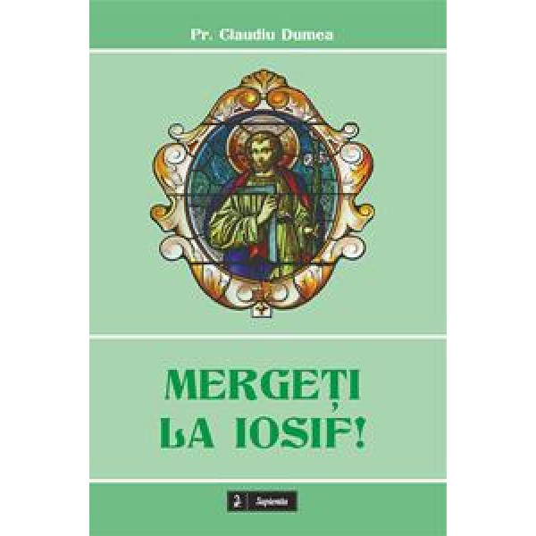 Mergeți la Iosif!