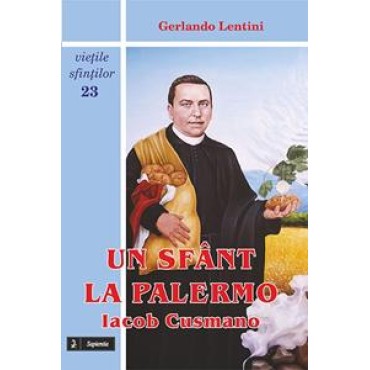 Un sfânt la Palermo. Iacob Cusmano Un sfânt la Palermo. Iacob Cusmano