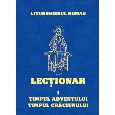 Lecționarul Roman. 1. Timpul Adventului și Timpul Crăciunului Lecționarul Roman. 1. Timpul Adventului și Timpul Crăciunului