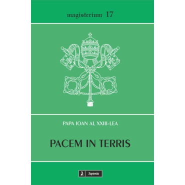 Pacem in terris. Scrisoare enciclică despre pacea dintre oameni bazată pe adevăr, dreptate, iubire şi libertate Pacem in terris. Scrisoare enciclică despre pacea dintre oameni bazată pe adevăr, dreptate, iubire şi libertate
