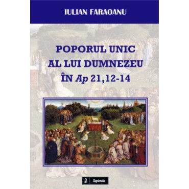 Poporul unic al lui Dumnezeu în Ap 21,12-14 Poporul unic al lui Dumnezeu în Ap 21,12-14