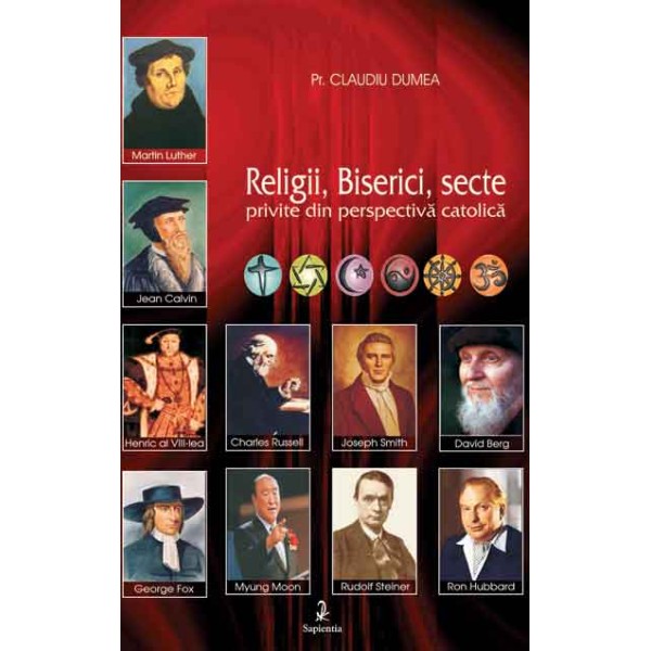 Religii, Biserici, secte, privite din perspectiva catolica