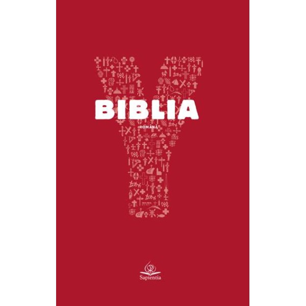Y – Biblia. Biblia Bisericii Catolice pentru tineri 