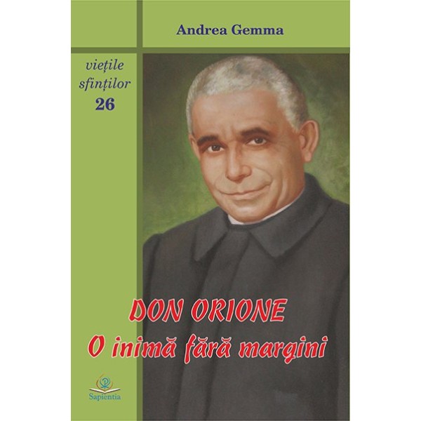Don Orione – o inimă fără margini