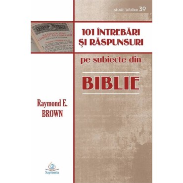 101 întrebări şi răspunsuri despre Biblie