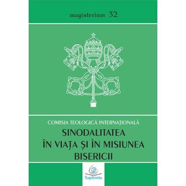 Sinodalitatea în viaţa şi în misiunea Bisericii Sinodalitatea în viaţa şi în misiunea Bisericii