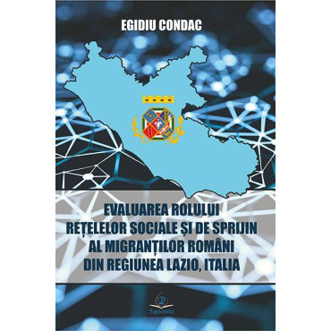 Evaluarea rolului reţelelor sociale şi de sprijin al migranţilor români din regiunea Lazio