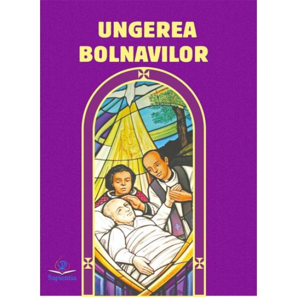 Ungerea bolnavilor. Extras din Ritualul Ungerii bolnavilor și al îngrijirii lor pastorale