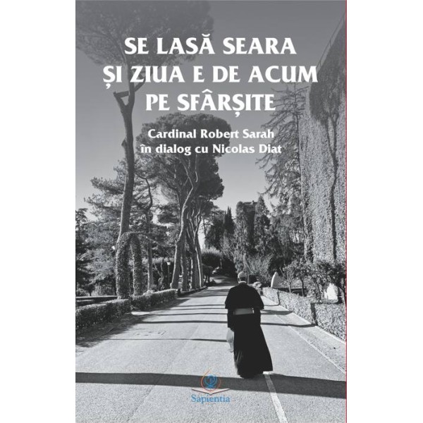 Se lasă seara și ziua e de acum pe sfârșite