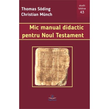 Mic manual didactic pentru Noul Testament Mic manual didactic pentru Noul Testament