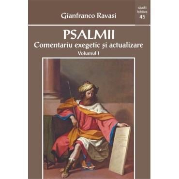 Psalmii: comentariu exegetic şi actualizare, vol. I (Psalmii 1-50)