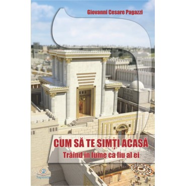 Cum să te simţi acasă. Trăind în lume ca fiu al ei Cum să te simţi acasă. Trăind în lume ca fiu al ei