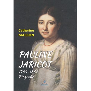 Pauline Jaricot – 1799-1862. Biografie