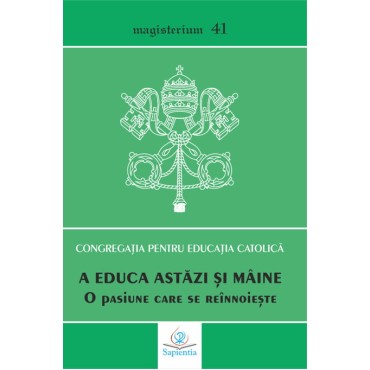 A educa astăzi şi mâine. O pasiune care se reînnoieşte. Instrumentum laboris 2014