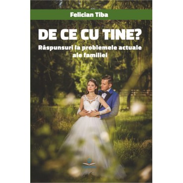 De ce cu tine? Răspunsuri la problemele actuale ale familiei