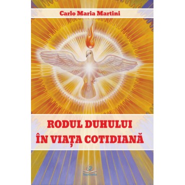 Rodul Duhului în viaţa cotidiană Rodul Duhului în viaţa cotidiană