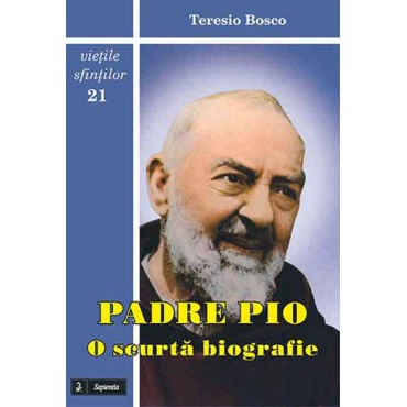 Padre Pio. O scurtă biografie