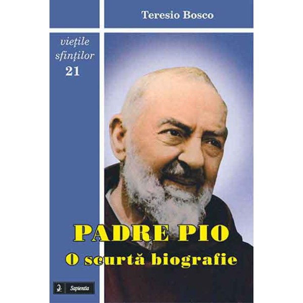 Padre Pio. O scurtă biografie