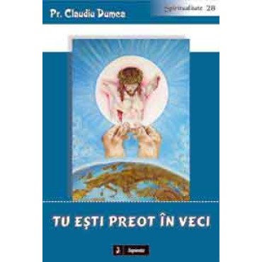 Tu eşti preot în veci Tu eşti preot în veci