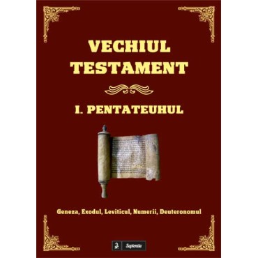 Vechiul Testament. 1. Pentateuhul Vechiul Testament. 1. Pentateuhul