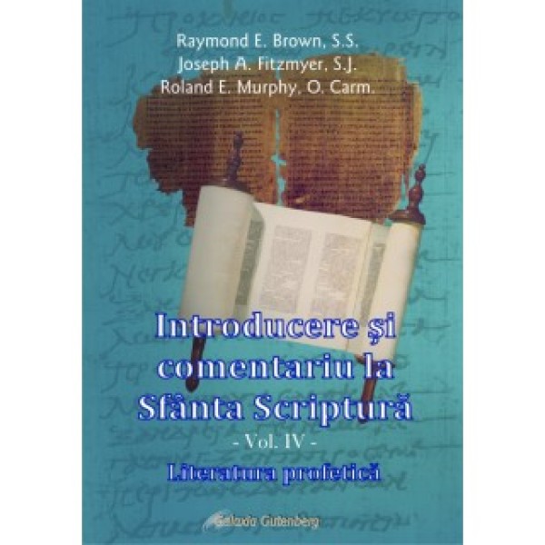 Introducere şi comentariu la Sfânta Scriptură vol. IV: Literatura profetică
